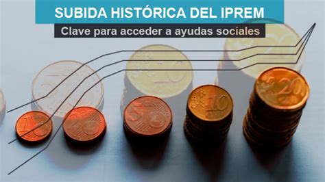 Subida IPREM qué significa y por qué es importante al acceder a ayudas