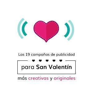 Las Campa As De Publicidad Para San Valent N M S Creativas Y