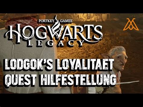 Hogwarts Legacy Lodgok S Loyalit T Quest Guide Erstes Treffen Mit