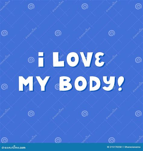 I Love My Body Cute Hand Drawn Lettering On Blue Background Body