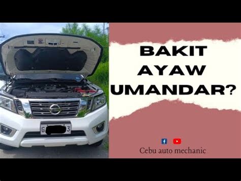 Bigla Nalang Ayaw Umandar Ito Pala Ang Dahilan Nissan Navarra