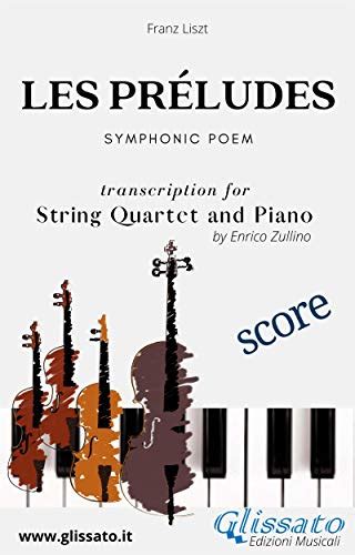 Les préludes String Quartet and Piano score Symphonic Poem by