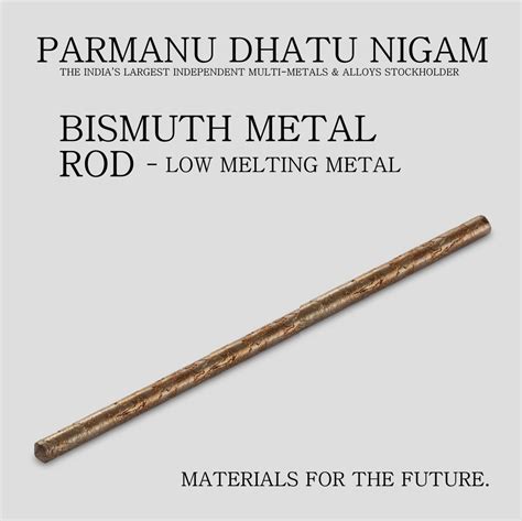 Bismuth Metal Rod At Best Price In Mumbai By Parmanu Dhatu Nigam ID