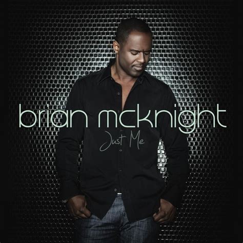 Brian Mcknight Just Me Lyrics And Tracklist Genius