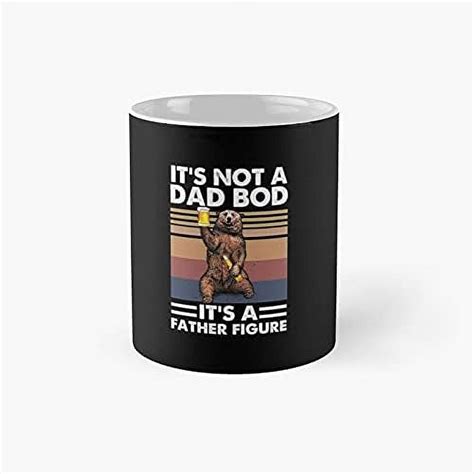 Bear Beer It S Not A Dad Bod Father Figure Vintage Classic Mug 11 11