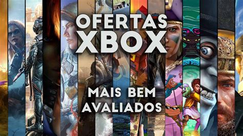 Ofertas Da Xbox Live Jogos Mais Bem Avaliados 21 01 2025