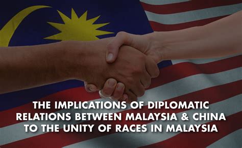 The Implications Of Diplomatic Relations Between Malaysia And China To