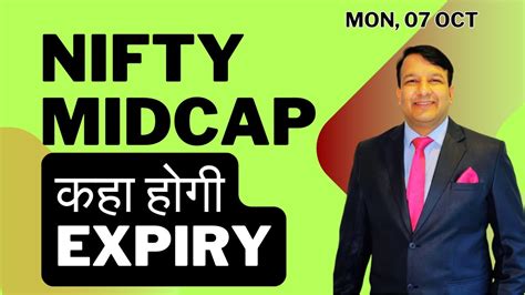 NIFTY MIDCAP EXPIRY 07 OCT 2024 MONDAY MIDCAP NIFTY EXPIRY MIDCAP