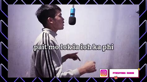 Kyntei Instagram comedy song Pynshynna Rabon Lymbong chuū