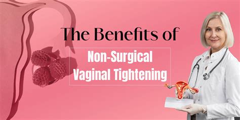 The Benefits Of Non Surgical Vaginal Tightening La Elega