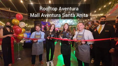 Rooftop Aventura Se Inaugur En Mall Aventura Santa Anita Youtube