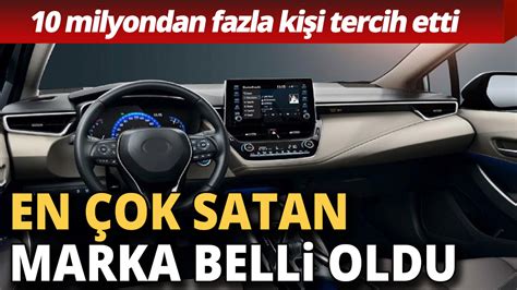 En çok satılan otomobil markası belli oldu 10 milyondan fazla kişi