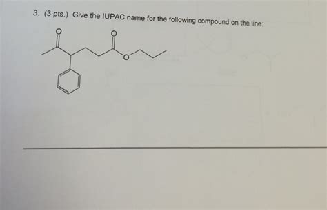 Solved Pts Give The Iupac Name For The Following Chegg