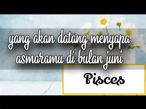 PISCESkamu Akan Dealing Dg Orang Ini Di Bulan Juni YouTube