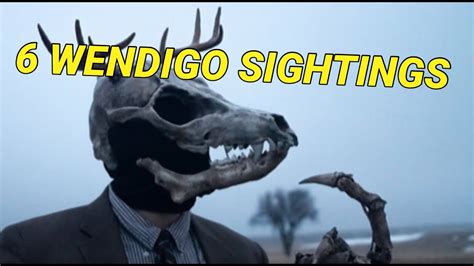 Top 6 WENDIGO Sightings - YouTube