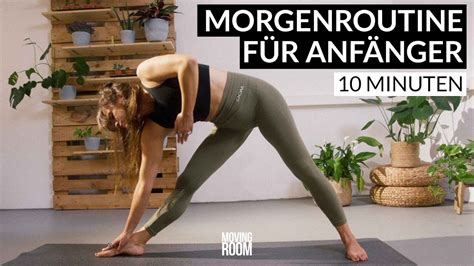 10 Minuten Morgenroutine für Anfänger Yoga Ganzkörper Flow Energie