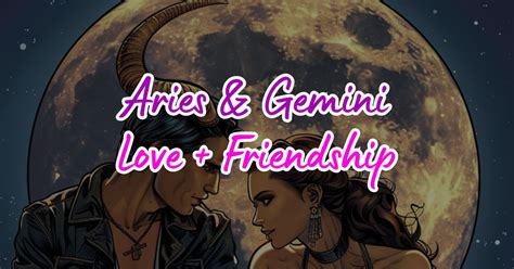 The Truth About Aries And Gemini Compatibility In Love And Friendship