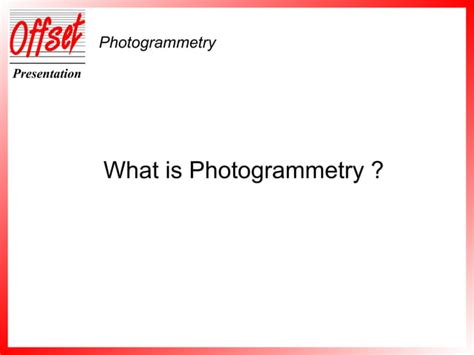 Photogrammetry The Process Ppt