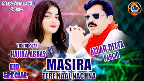 New Sariki Song Maisra Tere Naal Nachna Allah Ditta Panchi Ft