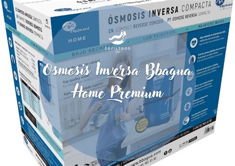 Osmosis Inversa Bbagua Home Premium Guía Definitiva defiltrospro