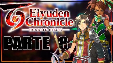 Eiyuden Chronicle Hundred Heroes Parte 7 Gameplay Completa Pegando