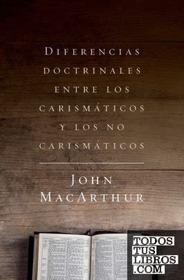 Diferencias Doctrinales Entre Los Carism Ticos Y Los No Carism Ticos De