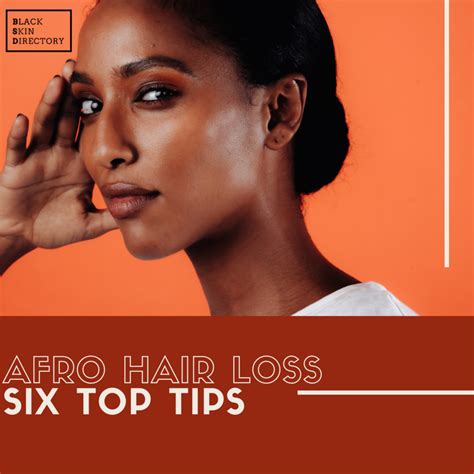 tips  deal  afro hair loss black skin directory