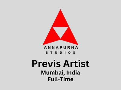 Annapurna Studios is looking for experienced Previs Artist - Maya