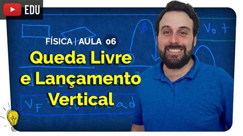 Queda Livre E Lan Amento Vertical F Sica Aula Prof Yuri Alves