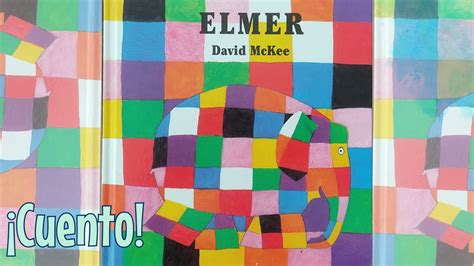 Cuento Infantil Elmer El Elefante Multicolor YouTube