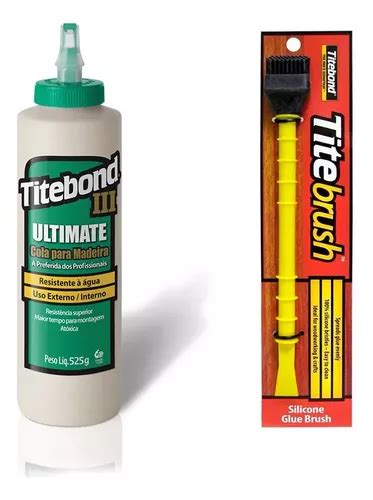 Kit Cola Madeira Iii Ultimate Wood Glue Pincel Titebrushcola L Quido