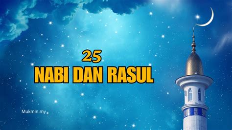 25 Nama Nabi Rasul Yang Perlu Kita Ketahui MUKMIN MY