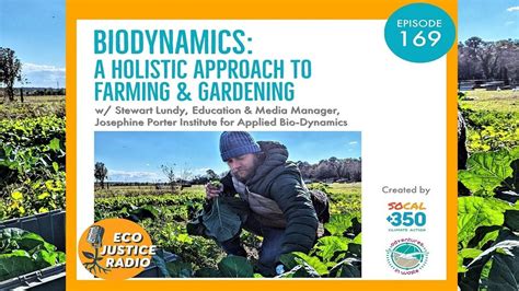 Biodynamics A Holistic Approach To Farming Gardening Ecojustice