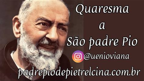 Quaresma a São Padre Pio 34 dia Uenio Viana YouTube