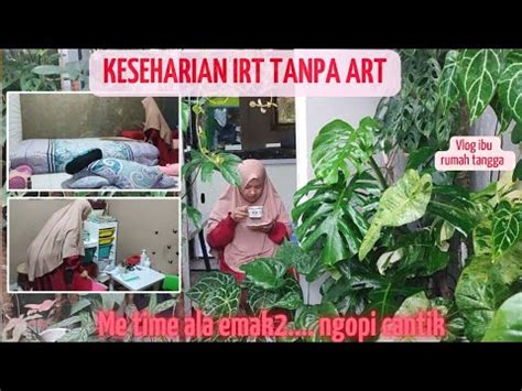 Kegiatan Irt Tanpa Art Di Pagi Hari Beres Beres Rumah Sederhana