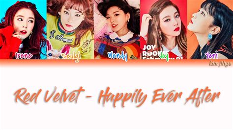 Red Velvet 레드벨벳 Happily Ever After Lyrics Hanromengcolor Coded