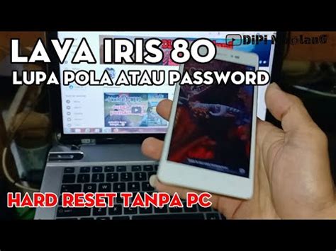 Mengatasi Hp Lava Iris Lupa Pola Password Tutorial Hard Reset Lava