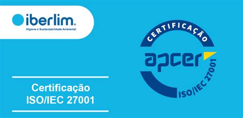 Iberlim Obtém A Certificação Isoiec 27001 Da Apcer Iberlim Portal