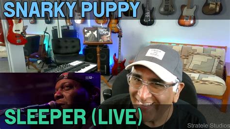 Musicianproducer Reacts To Sleeper Live By Snarky Puppy Youtube