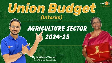 Union Budget Agriculture Sector By Kailash Sir Youtube