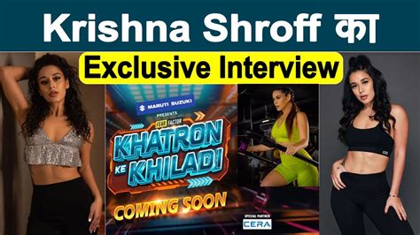 Exclusive Interview Krishna Shroff Khatron Ke Khiladi 14 Youtube