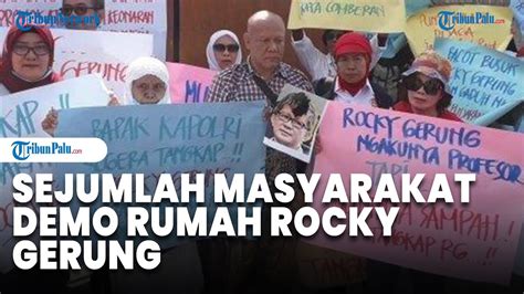 Rumah Rocky Gerung Didemo Massa Youtube