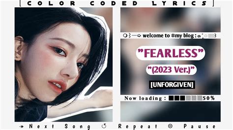 Le Sserafim 르세라핌 Fearless 2023 Version Color Coded Lyrics Rom