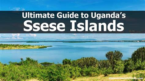 Travel Guide For the Ssese Islands, Lake Victoria (Uganda ...