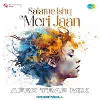 Salame Ishq Meri Jaan - Afro Trap Mix Songs Download, MP3 Song Download ...