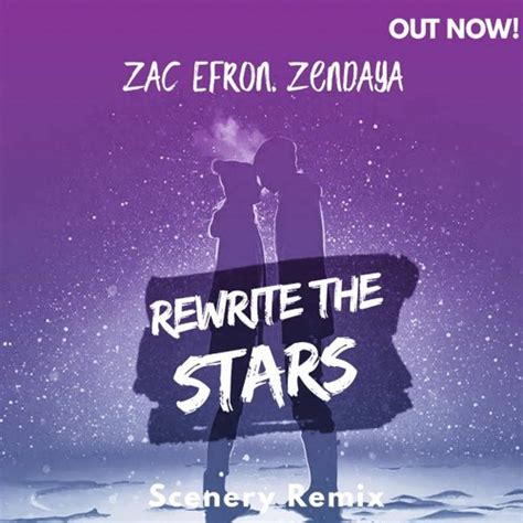 Stream Zac Efron, Zendaya - Rewrite The Stars (Scenery Remix) by ...