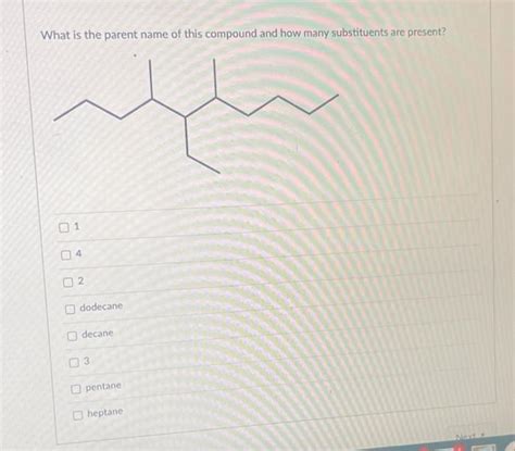 Solved What Is The Parent Name Of This Compound And How