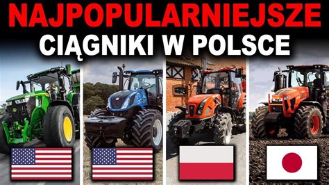 Jakie Marki Ci Gnik W Najch Tniej Wybieraj Rolnicy W Polsce