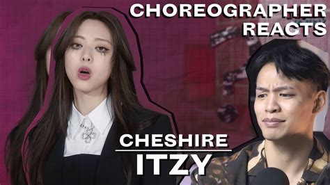 Dancer Reacts To Itzy Cheshire M V Dance Practice Youtube