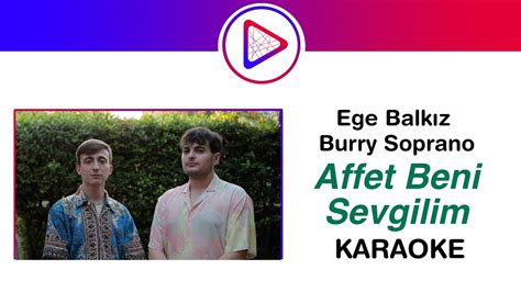 Ege Balkız Burry Soprano Affet Beni Sevgilim KARAOKE COVER